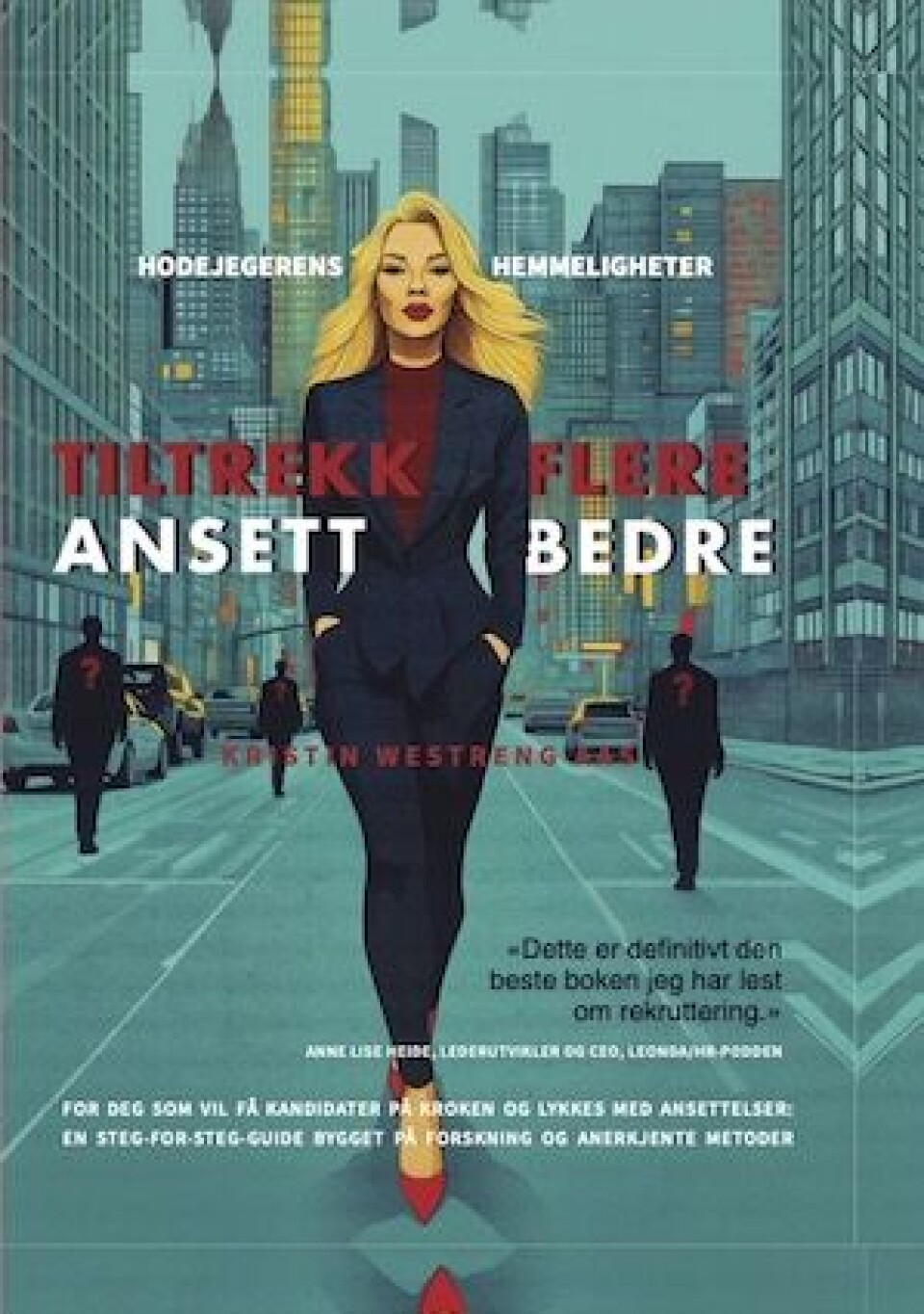 Kristin Westreng Aas har gitt ut boken «Tiltrekk flere, ansett bedre».